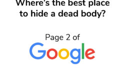 Where's the best place to hide a dead body? Page 2 of Google